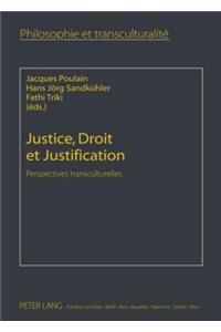 Justice, Droit Et Justification: Perspectives Transculturelles