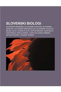 Slovenski Biologi: Slovenski Biokemiki, Slovenski Fiziologi, Slovenski Genetiki, Slovenski Mikrobiologi, Slovenski Zoologi, Majda Uj I