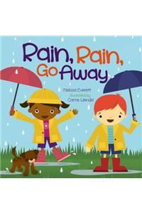 Rain Rain Go Away