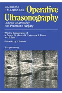 Operative Ultrasonography: During Hepatobiliary and Pancreatic Surgery