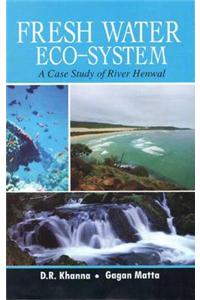 Fresh Water Eco-System: A Case Study of the River Henwal