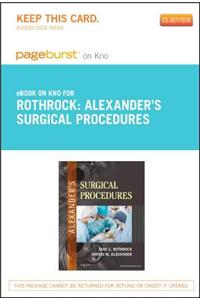Alexander's Surgical Procedures - Pageburst E-Book on Kno (Retail Access Card)