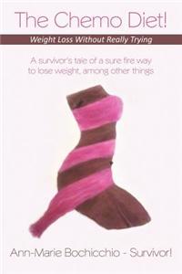 Chemo Diet! Weight Loss Without Really Trying