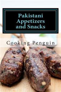 Pakistani Appetizers and Snacks: 30 Authentic Pakistani Appetizer Recipes
