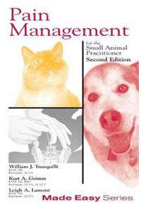 Pain Management For The Small Animal Practitioner