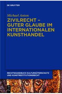 Zivilrecht - Guter Glaube im Internationalen Kunsthandel