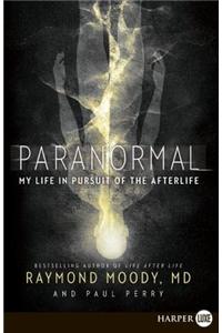 Paranormal: My Life in Pursuit of the Afterlife
