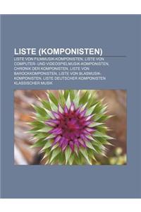 Liste (Komponisten): Liste Von Filmmusik-Komponisten, Liste Von Computer- Und Videospielmusik-Komponisten, Chronik Der Komponisten