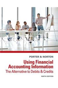Using Financial Accounting Information: The Alternative to Debits and Credits