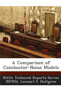 A Comparison of Combustor-Noise Models
