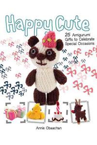 Happy Cute: 25 Amigurumi Gifts to Celebrate Special Occasions