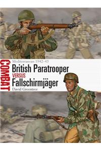 British Paratrooper Versus Fallschirmjager: Mediterranean 1942-43
