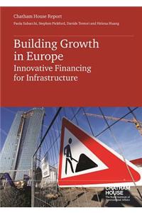 Building Growth in Europe: Innovative Financing for Infrastructure