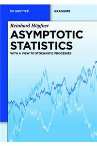 Asymptotic Statistics: With a View to Stochastic Processes