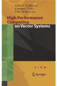 High Performance Computing on Vector Systems 2005: Proceedings of the High Performance Computing Center Stuttgart, March 2005
