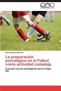 La Preparacion Psicologica En El Futbol Como Actividad Compleja