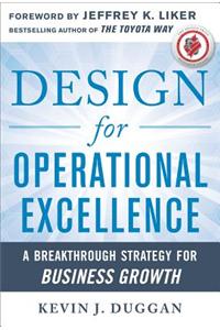 Design for Operational Excellence: A Breakthrough Strategy for Business Growth