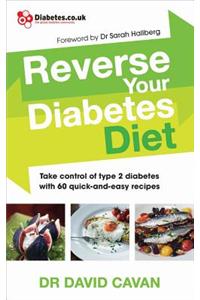 Reverse Your Diabetes Diet: Take Control of Type 2 Diabetes with 60 Quick-And-Easy Recipes