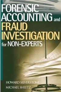 Forensic Accounting and Fraud Investigation for Non-experts