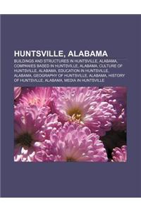 Huntsville, Alabama: Buildings and Structures in Huntsville, Alabama, Companies Based in Huntsville, Alabama, Culture of Huntsville, Alabam
