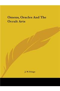 Omens, Oracles And The Occult Arts