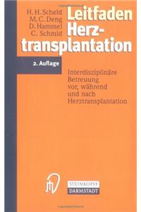 Leitfaden Herztransplantation: Interdisziplinare Betreuung VOR, Wahrend Und Nach Herztransplantation