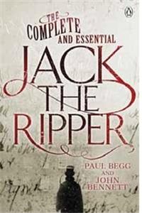 The Complete and Essential Jack the Ripper