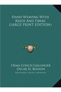 Hand Weaving with Reeds and Fibers