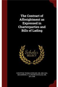 The Contract of Affreightment as Expressed in Charterparties and Bills of Lading