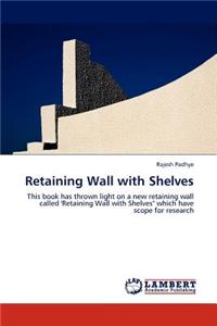 Retaining Wall with Shelves