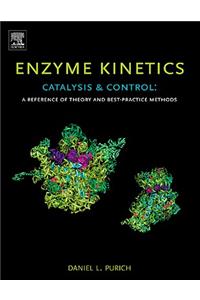 Enzyme Kinetics: Catalysis & Control: A Reference of Theory and Best-Practice Methods