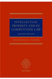 Intellectual Property and EU Competition Law