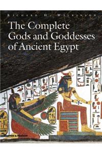 The Complete Gods and Goddesses of Ancient Egypt