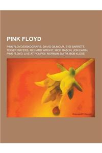 Pink Floyd: Pink Floyd-Diskografie, David Gilmour, Syd Barrett, Roger Waters, Richard Wright, Nick Mason, Jon Carin, Pink Floyd: L