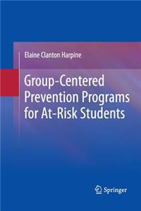 Group-Centered Prevention Programs for at-Risk Students