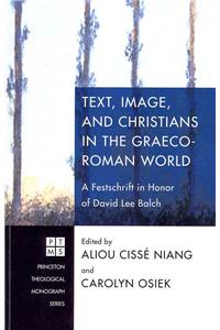 Text, Image, and Christians in the Graeco-Roman World