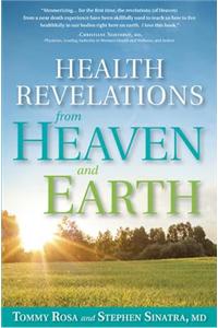 Health Revelations from Heaven: 8 Divine Teachings from a Near Death Experience