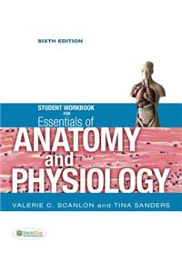 Student Workbook for Essentials of Anatomy and Physiology