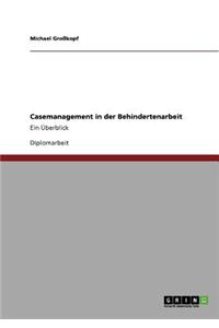 Casemanagement in Der Behindertenarbeit