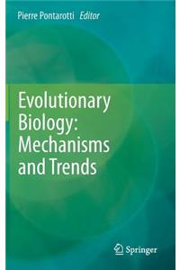 Evolutionary Biology - Mechanisms and Trends