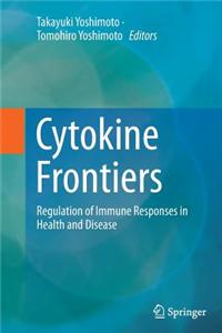 Cytokine Frontiers: Regulation of Immune Responses in Health and Disease