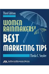 Women Rainmakers' Best Marketing Tips
