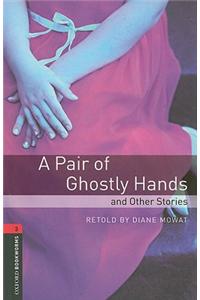A Pair of Ghostly Hands and Other Stories