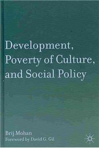 Development, Poverty of Culture, and Social Policy