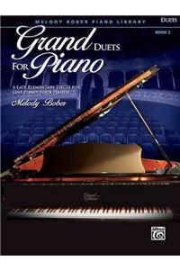 Grand Duets for Piano, Bk 3: 6 Late Elementary Pieces for One Piano, Four Hands