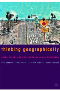 Thinking Geographically: Space, Theory and Contemporary Human Geography