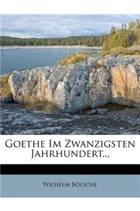Goethe Im Zwanzigsten Jahrhundert...