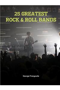 25 Greatest Rock & Roll Bands