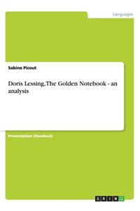 Doris Lessing, the Golden Notebook - An Analysis