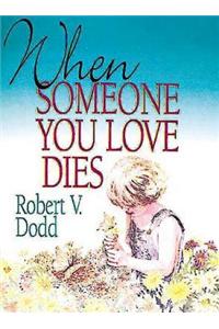 When Someone You Love Dies